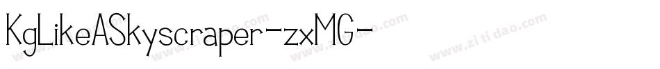 KgLikeASkyscraper-zxMG字体转换