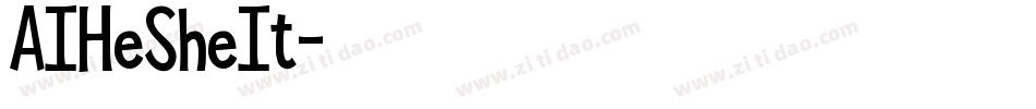 AIHeSheIt字体转换