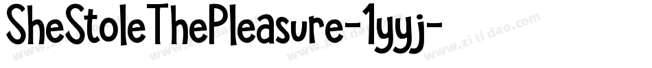 SheStoleThePleasure-1yyj字体转换