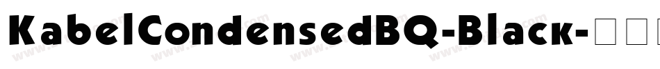 KabelCondensedBQ-Black字体转换