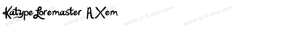 KatypeLoremaster-AXem字体转换