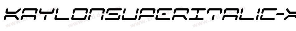 KaylonSuperItalic-Xpx2字体转换 KaylonSuperItalic-Xpx2字体转换