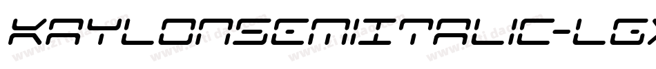 KaylonSemiItalic-LgXy字体转换 KaylonSemiItalic-LgXy字体转换