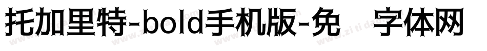 托加里特-bold手机版字体转换