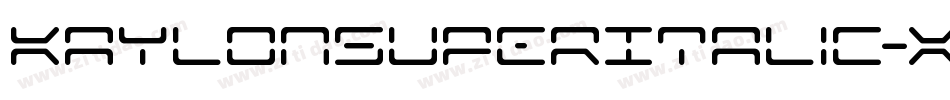 KaylonSuperItalic-Xpx2字体转换 KaylonSuperItalic-Xpx2字体转换