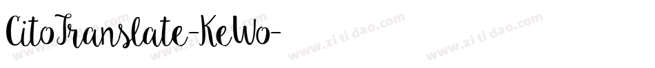 CitoTranslate-KeWo字体转换