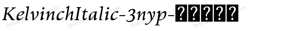 KelvinchItalic-3nyp字体转换