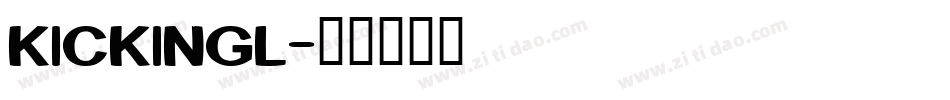 KICKINGL字体转换