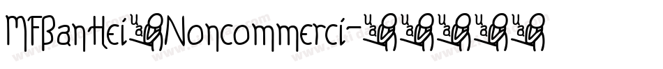 MFBanHei_Noncommerci字体转换
