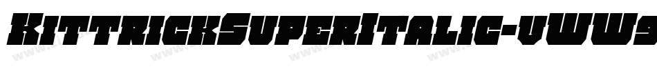 KittrickSuperItalic-vWW9字体转换