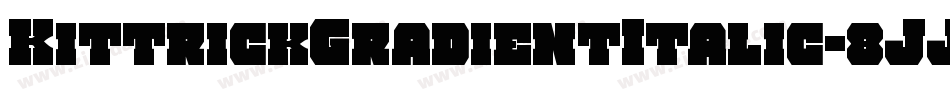 KittrickGradientItalic-8JJn字体转换