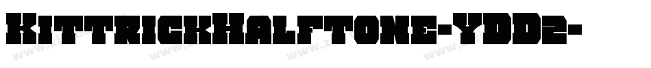 KittrickHalftone-YDD2字体转换