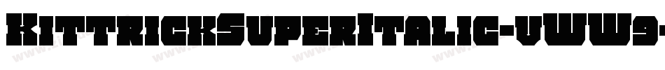 KittrickSuperItalic-vWW9字体转换
