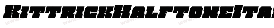 KittrickHalftoneItalic-rooB字体转换