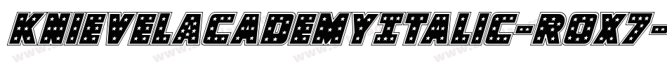 KnievelAcademyItalic-rox7字体转换