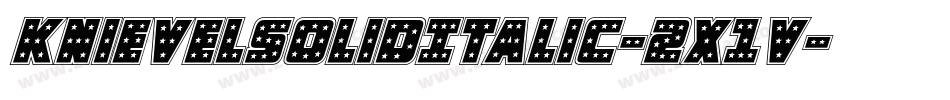 KnievelSolidItalic-2x1v字体转换