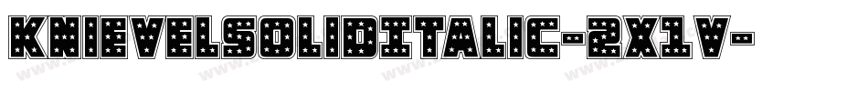 KnievelSolidItalic-2x1v字体转换