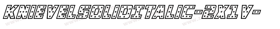 KnievelSolidItalic-2x1v字体转换