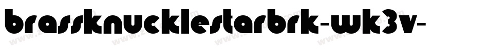 BrassKnuckleStarBrk-WK3V字体转换