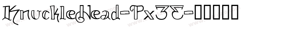 KnuckleHead-Px3E字体转换
