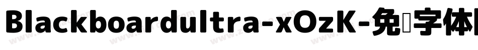 Blackboardultra-xOzK字体转换