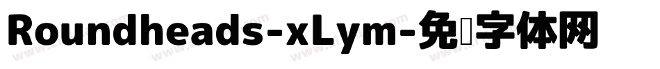 Roundheads-xLym字体转换