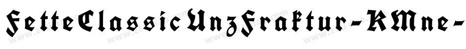 FetteClassicUnzFraktur-KMne字体转换