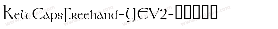 KeltCapsFreehand-YEV2字体转换