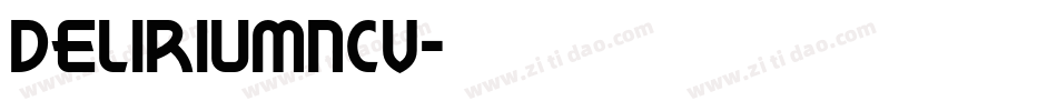 DELIRIUMNCV字体转换