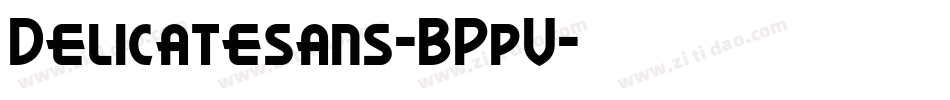 Delicatesans-BPpV字体转换
