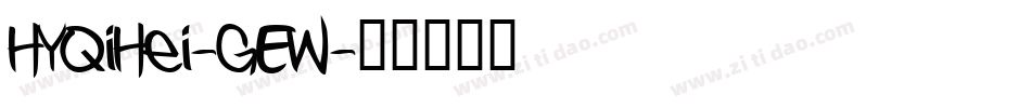 HYQiHei-GEW字体转换