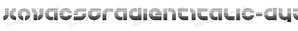 KovacsGradientItalic-dYzZ字体转换 KovacsGradientItalic-dYzZ字体转换