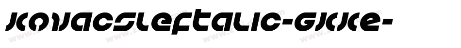 KovacsLeftalic-gKKE字体转换