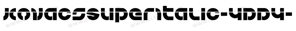 KovacsSuperItalic-4DD4字体转换