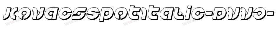 KovacsSpotItalic-Dvv3字体转换