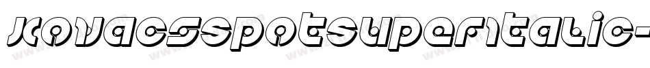 KovacsSpotSuperItalic-GmmA字体转换