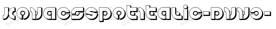 KovacsSpotItalic-Dvv3字体转换