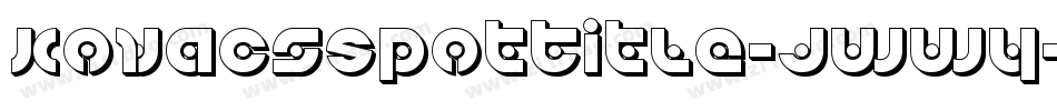 KovacsSpotTitle-jwwy字体转换
