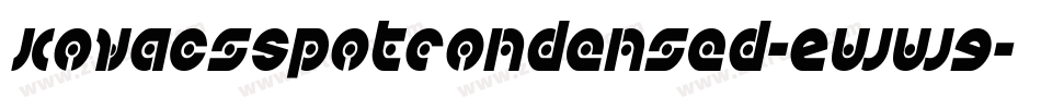 KovacsSpotCondensed-Eww9字体转换