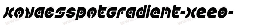 KovacsSpotGradient-xEEO字体转换 KovacsSpotGradient-xEEO字体转换