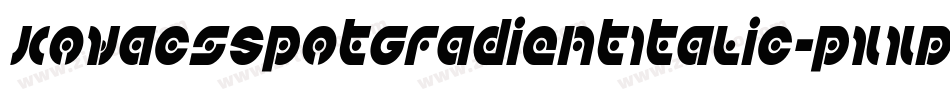 KovacsSpotGradientItalic-pXXD字体转换