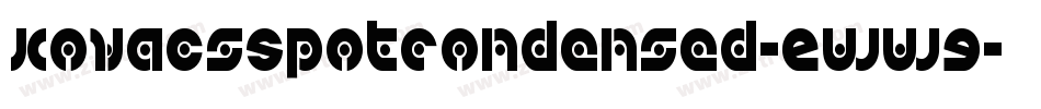 KovacsSpotCondensed-Eww9字体转换