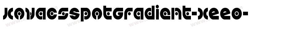 KovacsSpotGradient-xEEO字体转换 KovacsSpotGradient-xEEO字体转换