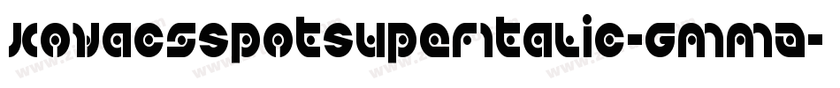 KovacsSpotSuperItalic-GmmA字体转换