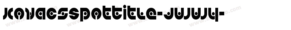 KovacsSpotTitle-jwwy字体转换