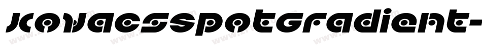 KovacsSpotGradient-xEEO字体转换 KovacsSpotGradient-xEEO字体转换
