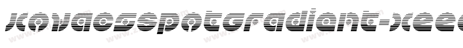 KovacsSpotGradient-xEEO字体转换 KovacsSpotGradient-xEEO字体转换