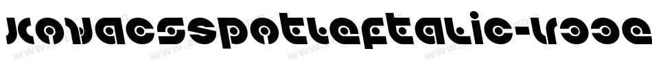 KovacsSpotLeftalic-V33e字体转换 KovacsSpotLeftalic-V33e字体转换