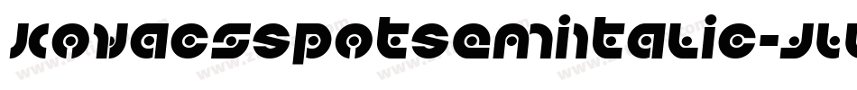 KovacsSpotSemiItalic-JLLK字体转换