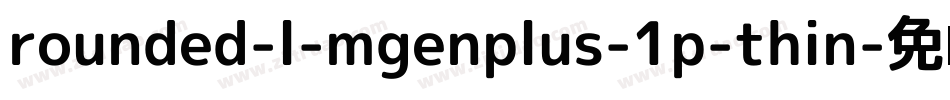 rounded-l-mgenplus-1p-thin字体转换